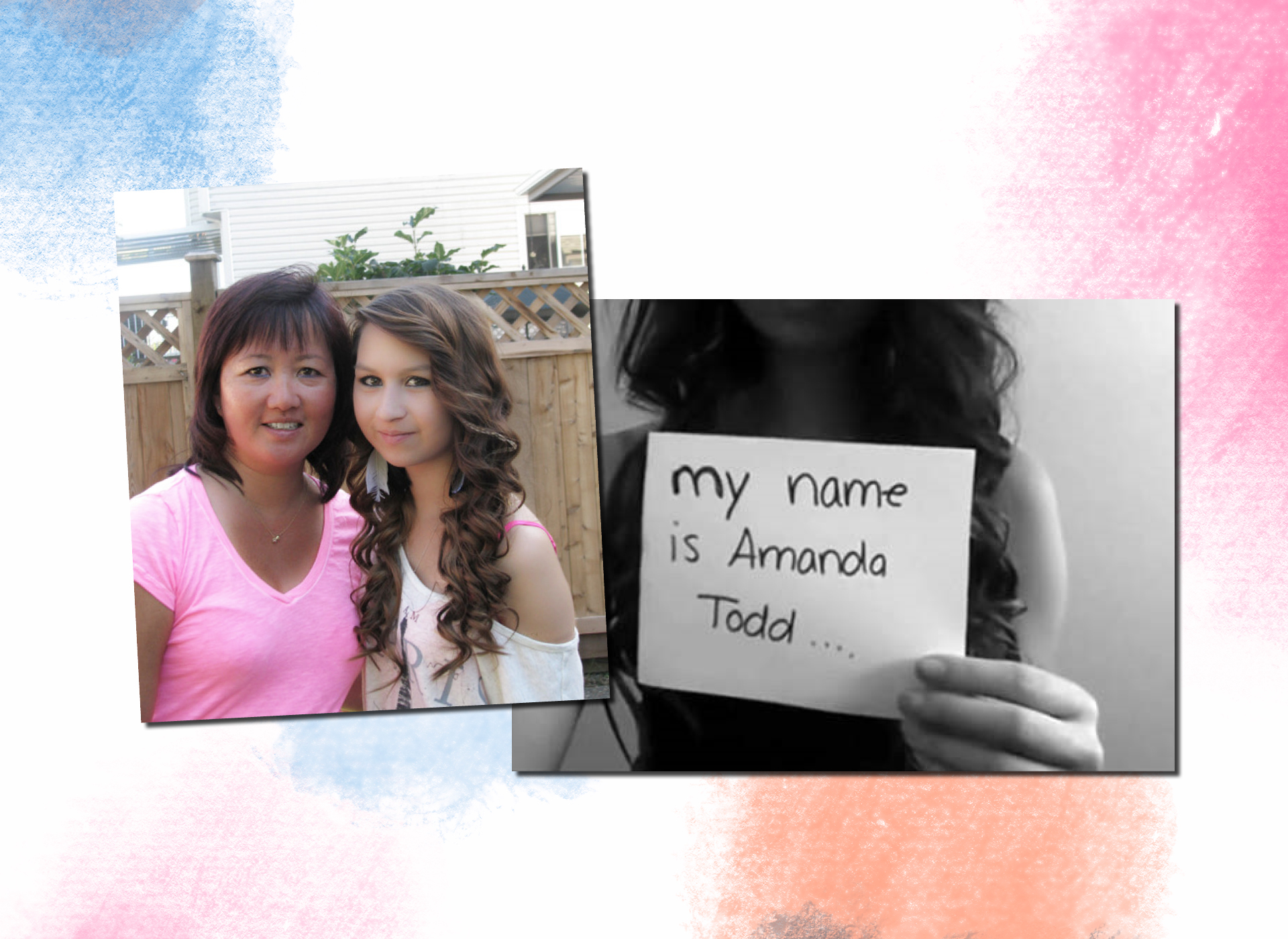 two pictures: carol in a pink shirt, amanda in a white shirt smiling at camera; still from amanda's black and white video with handwritten note that says "my name is amanda todd..."